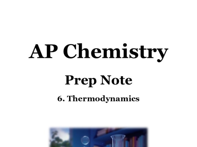 AP Chemistry Prep Note Unit 6 - 크몽